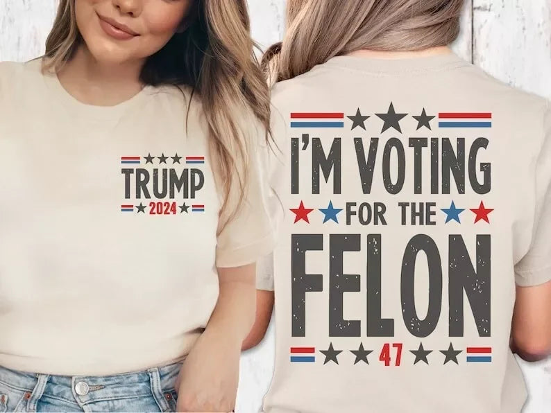 I'm Voting Convicted Felon 2024 Trump T-Shirt